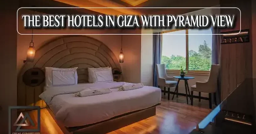 The-best-hotels-in-giza-with-pyramid-view-main-feature-1-rc9y08coppuaq1atxfeeabbzrwgqh88neuqcmyqss8